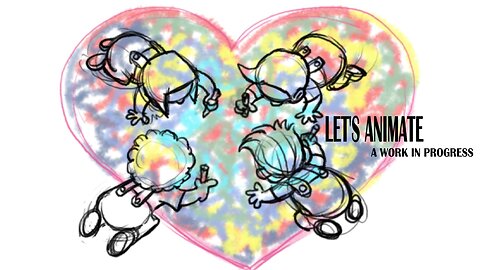 LET'S ANIMATE a work in progress