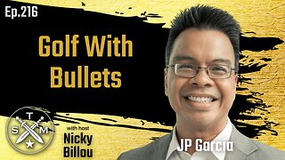 SMP EP216: JP Garcia - Golf With Bullets