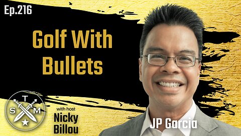 SMP EP216: JP Garcia - Golf With Bullets