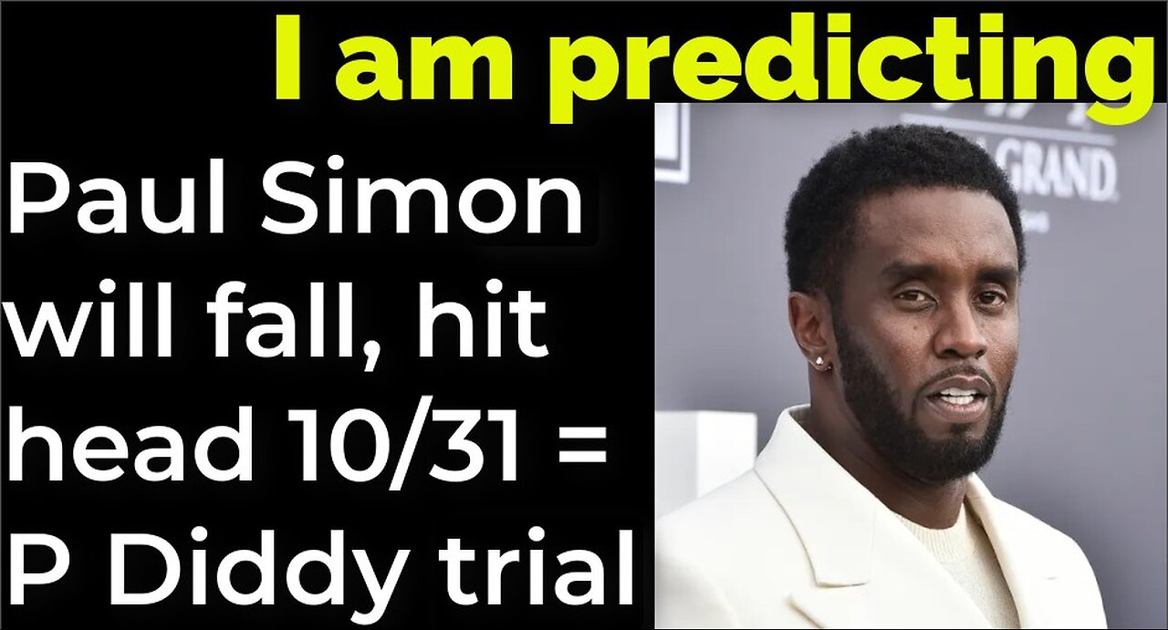 I am predicting: Paul Simon will fall, hit head 10/31 = P Diddy trial