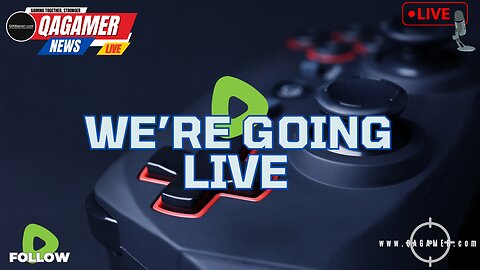 🎮QAGamer Live | Trailers, News & Events
