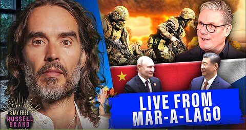 LIVE FROM MAR A LAGO- US, Russia & China to Negotiate While UK Ramps Up in Ukraine – SF539