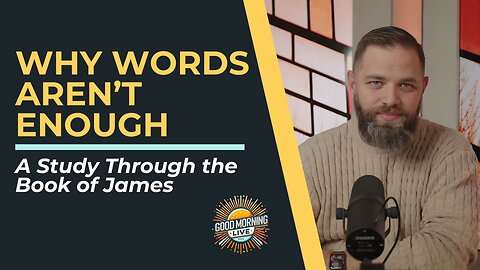 Why Words Aren’t Enough - 12.10.25 - Good Morning LIVE