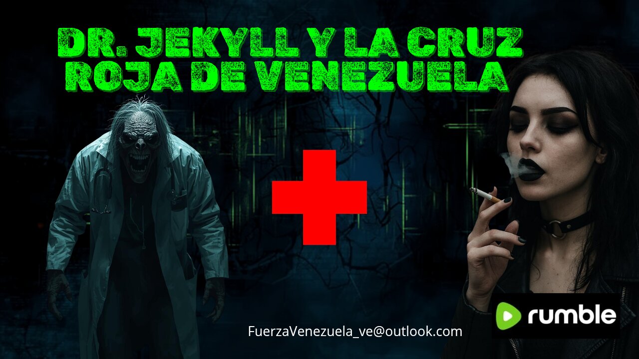 DR JEKYLL AND MR HIDE ~ CRUZ ROJA VENEZOLANA