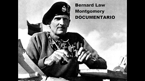 DOCUMENTARIO---B.L.MONTGOMERY