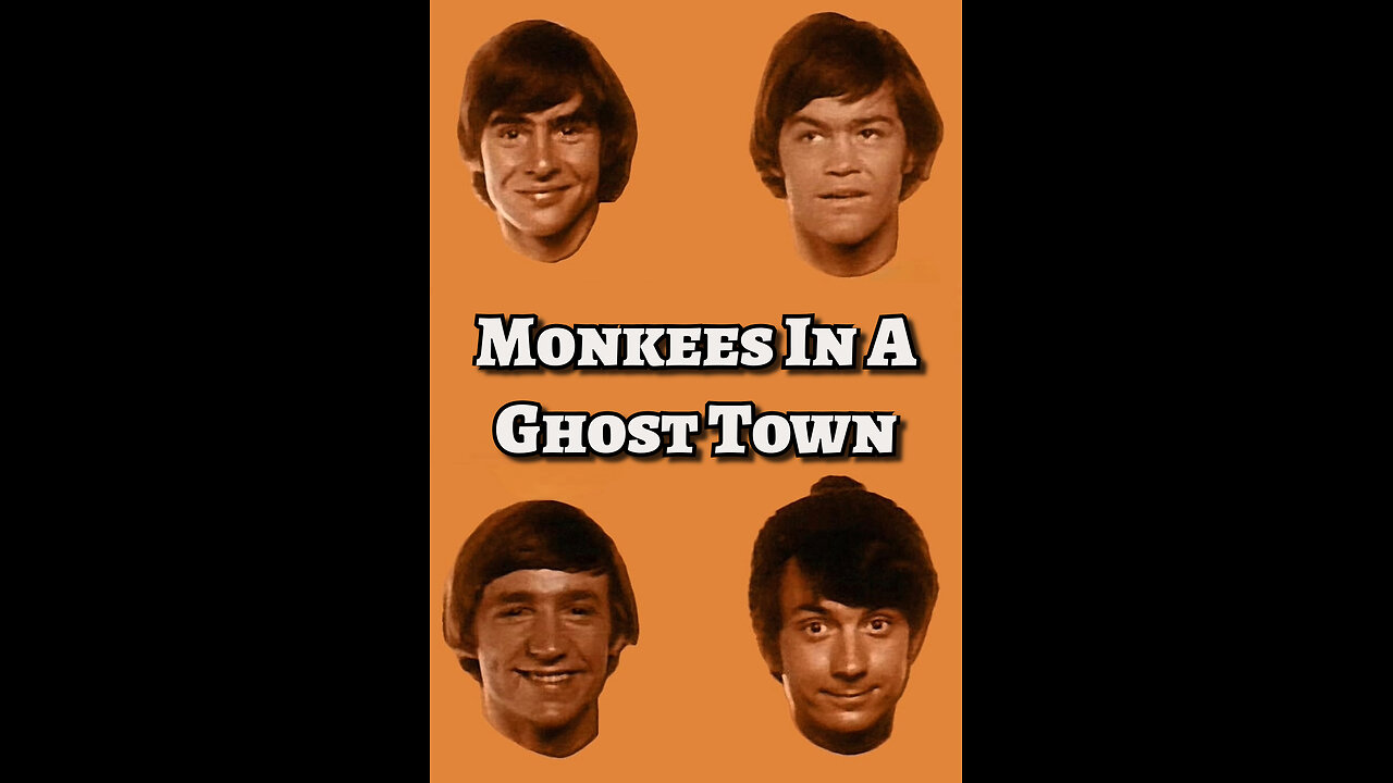 The Monkees - "Monkees in a Ghost Town"