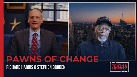 Pawns of Change with Stephen Broden on The Truth & Liberty Show