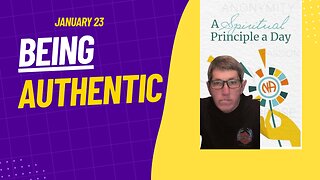 Being Authentic: January 23 – NA Spiritual Principle a Day (SPAD)