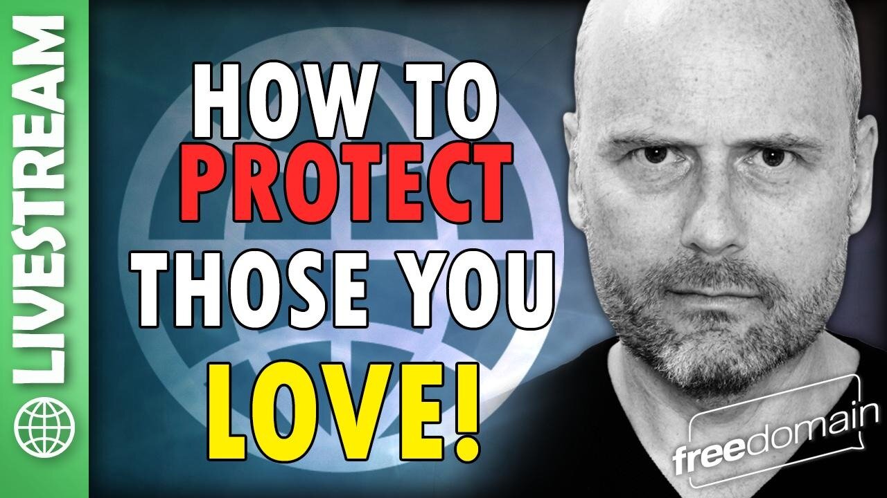 How to Protect Those You Love!