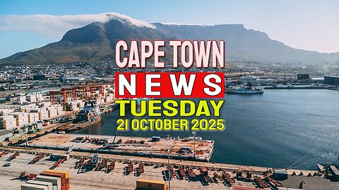 Cape Town News | Tuesday, 21st of October 2025 – Top Headlines from the Western Cape.