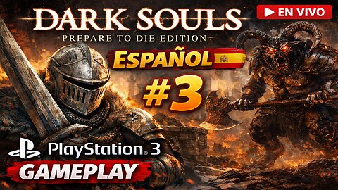 Dark Souls: Prepare To Die Edition | Español #3 | PlayStation 3 Gameplay