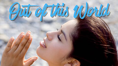 Out of This World (Devotional)