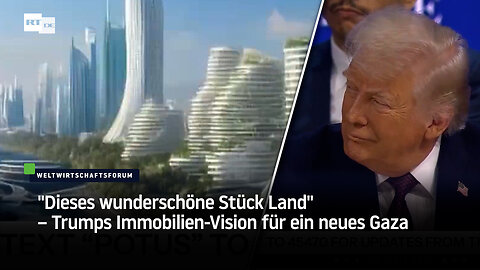 "Dieses wunderschöne Stück Land" – Trumps Immobilien-Vision für ein neues Gaza