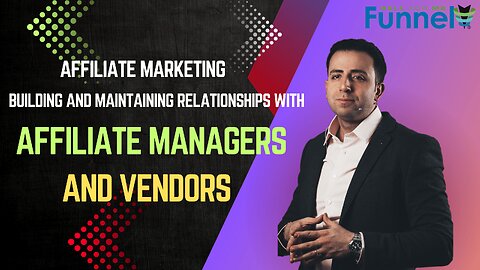 Building And Maintaining Relationships With Affiliate Managers And Vendors