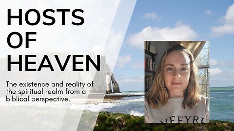 Hosts of Heaven - reality of the spiritual realm