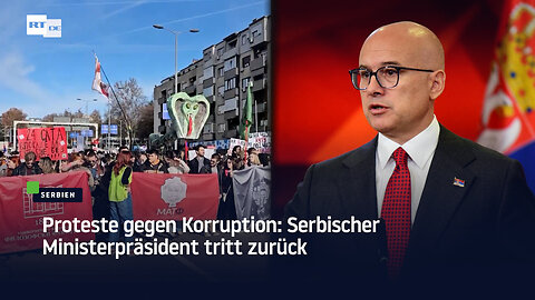 Proteste gegen Korruption: Serbiens Ministerpräsident tritt zurück