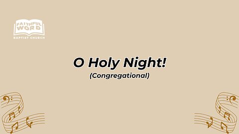 O Holy Night! Congregational (FWBC)