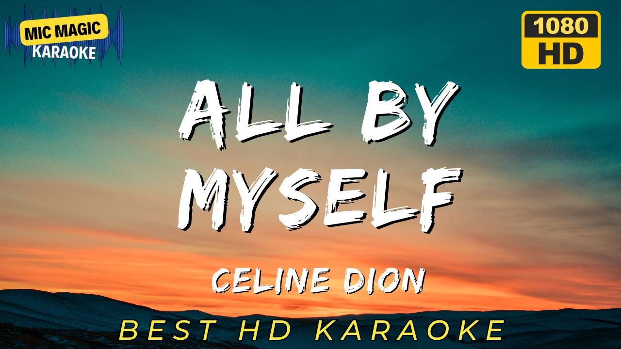 ALL BY MYSELF - CELINE DION - KARAOKE