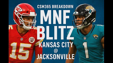 CSM365 MNF Blitz Kansas City @ Jacsonville Week 5 Finale