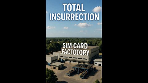 IS THE SIM FACTORY THREAT A PRELUDE TO TOTAL INSURRECTION?