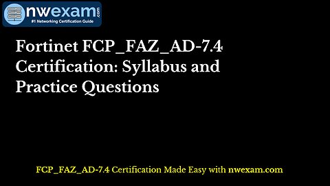 Fortinet FCP_FAZ_AD-7.4 Certification: Syllabus and Practice Questions