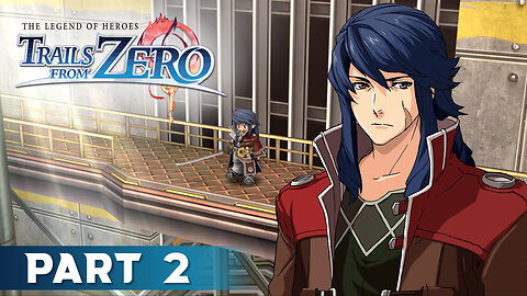 Trails from Zero Part 2 - Divine Blade to the Rescue