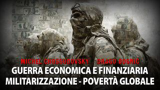 GUERRA ECONOMICA E FINANZIARIA MILITARIZZAZIONE - POVERTÀ GLOBALE