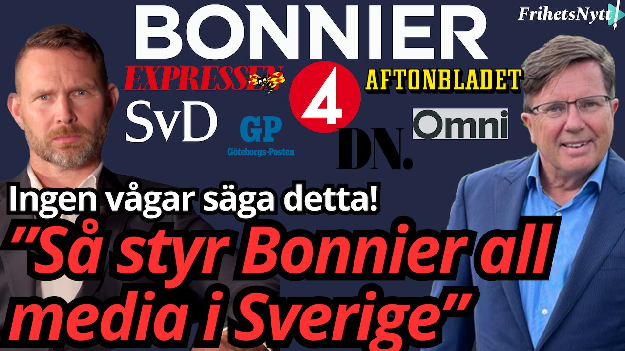 Därför är Bonnier det största hotet mot Sverige och Yttrandefriheten! - Arne Weinz & Tobbe Larsson
