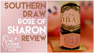 Southern Draw Rose of Sharon Cigar Review