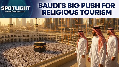 Saudi Arabia Expands Religious Tourism Boost For Middle Class Under Vision 2030 | Spotlight | N18G