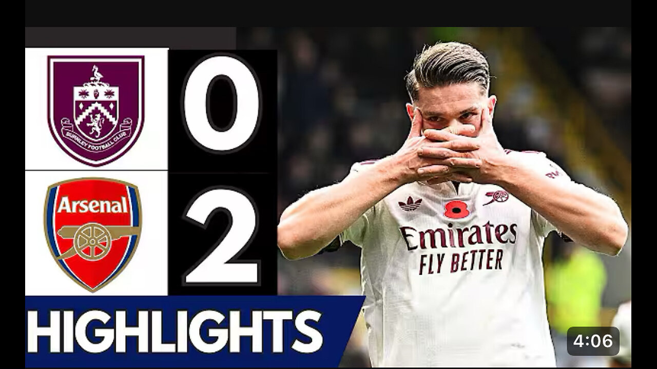 BURNLEY VS ARSENAL MATCH HIGHLIGHTS