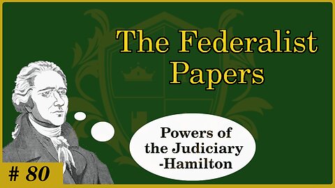 🟢 The jurisdiction of the SCOTUS; Powers of the federal courts; courts must exist; Hamilton 🟢