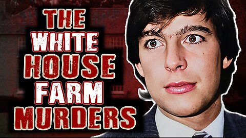 The White House Farm Massacre: Betrayal, Murder, and a Family Torn Apart