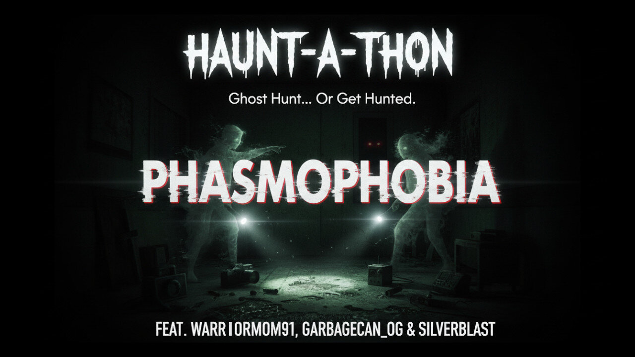 Playing Phasmophobia w/ Warriormom91, GarbageCan_OG & Silverblast!