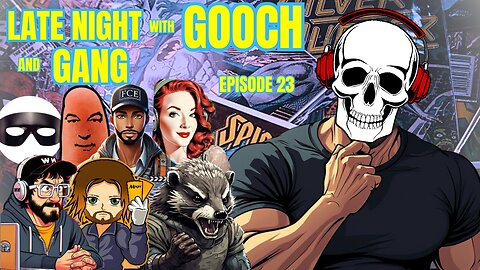 Late Night with GOOCH and Gang episode 23