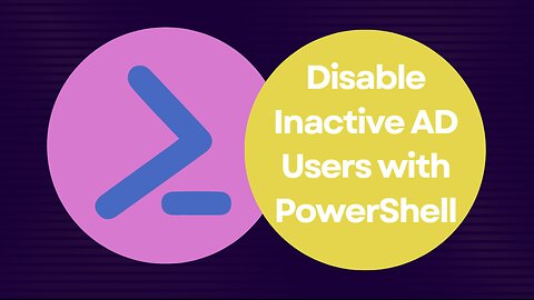 Disable Inactive AD Users with PowerShell