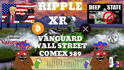 🟢🟣🟡 $XRP & $BTC - Vanguard Sets Sail!- Comex Metals 589- Explosion in January? 🟡🟣🟢