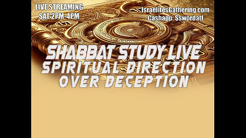 Spiritual Direction Over Deception - Israelites Gathering Shabbat Study Live