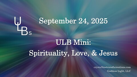 ULB Mini: Spirituality, Love, & Jesus