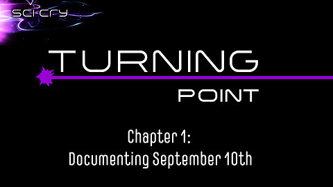 Turning Point, Chapter 1, Documenting September 10th