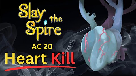 Slay The Spire Ascension 20 Ironclad Heart Kill