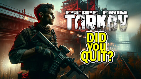 If you quit playing tarkov watch this video!
