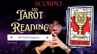 SCORPIO ♏︎ - “SO THIS IS WHY IT HAPPENED” PSYCHIC TAROT