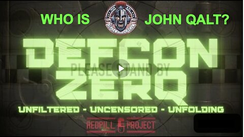 DEFCON ZERQ W/ JOSH REID & ALPHA WARRIOR Featuring LT OF "AND WE KNOW" WHO IS JOHN QALT?