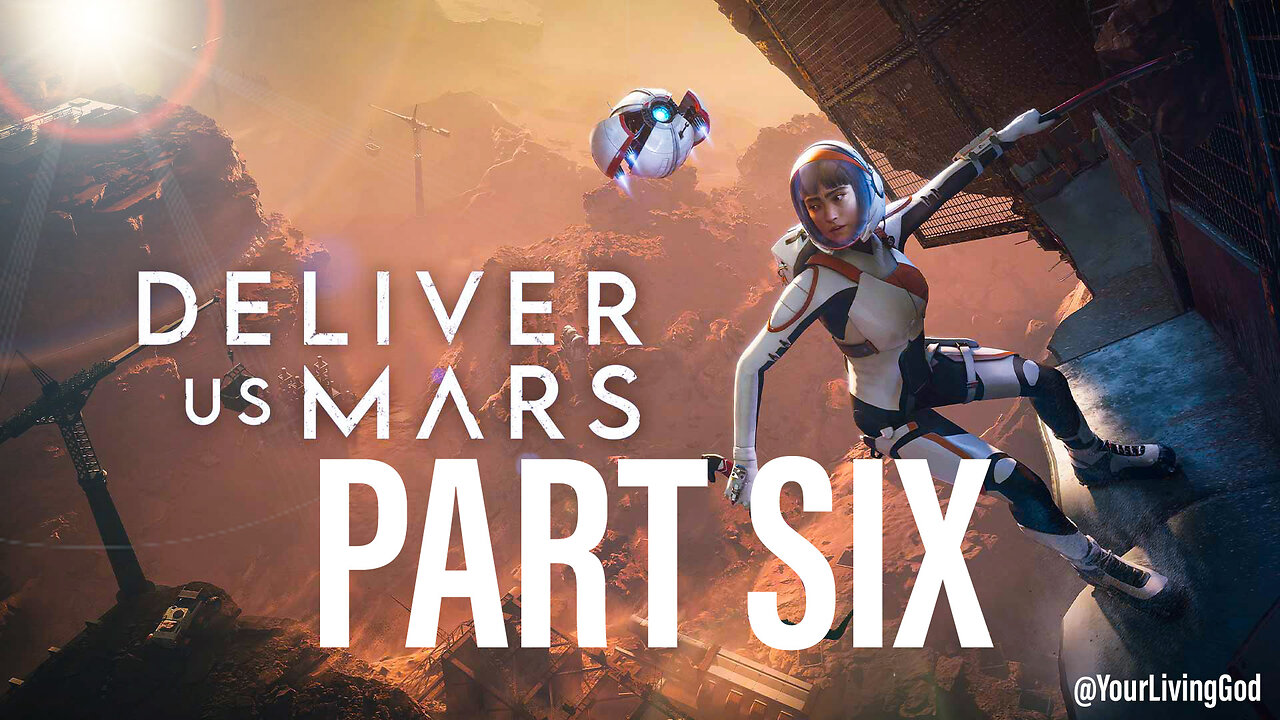 DELIVER US MARS PS5 : PART SIX