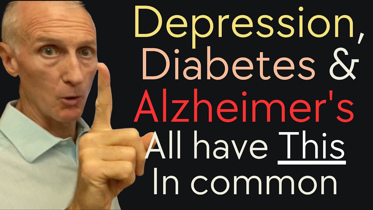 Depression, Diabetes & Alzheimer's all have THIS in common