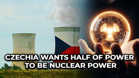 Czech Republic Goes All-In on Nuclear — Massive Expansion Planned by 2050