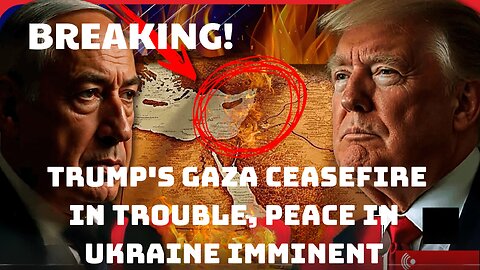 BREAKING! Trump's Gaza Ceasefire in Trouble, Peace in Ukraine Imminent