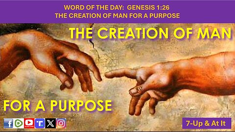 WORD OF THE DAY: GENESIS 1:26 - THE CREATION OF MAN FOR A PURPOSE