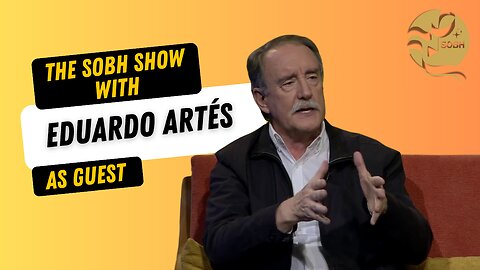 The Sobh Show: With Eduardo Artés on struggle for independence, sovereignty